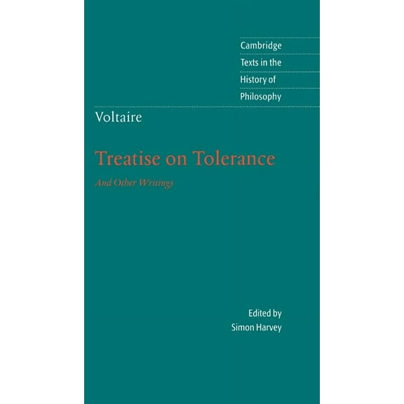 Cambridge Texts in the History of Philos Voltaire: Treatise on Tolerance, (Hardcover)