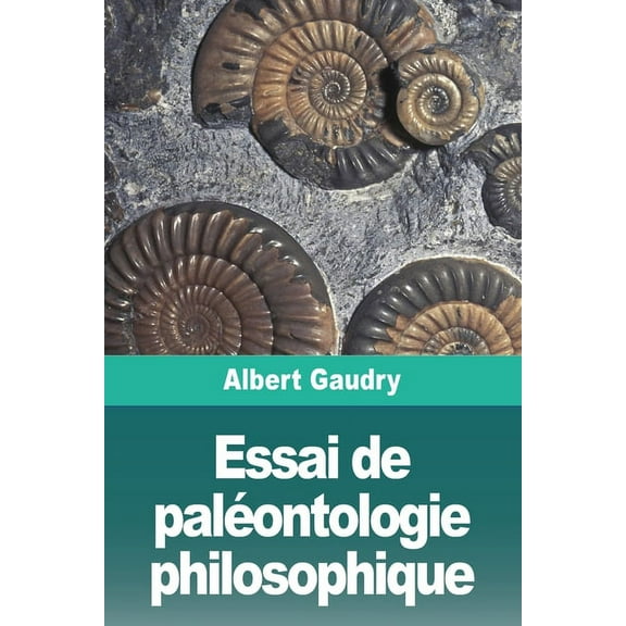 Essai de paléontologie philosophique (Paperback)