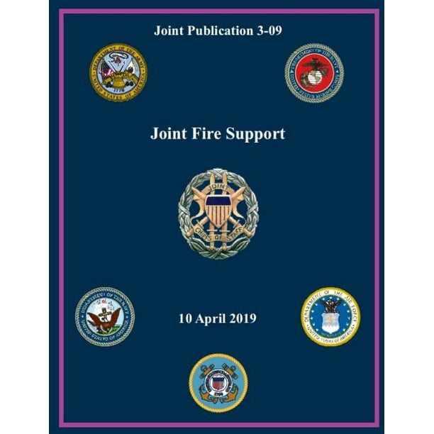 Joint Fire Support : Joint Publication 3-09 (Paperback) - Walmart.com