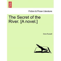 The Secret of the River. [A Novel.] (Paperback)