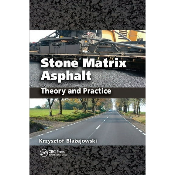 Stone Matrix Asphalt: Theory and Practice, (Paperback)