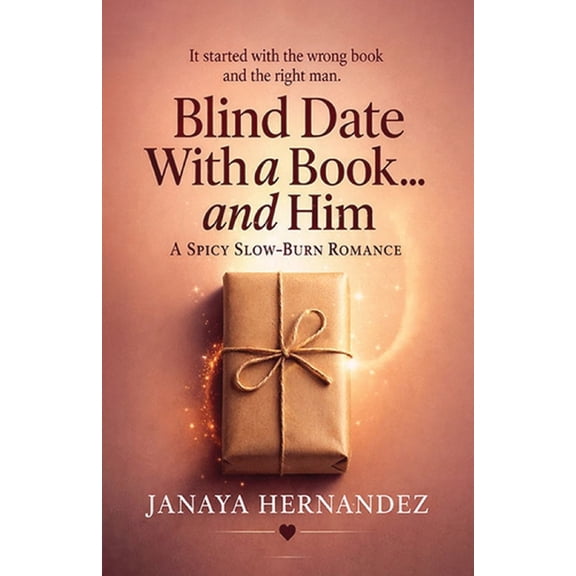 Blind Date With a Book... and Him: A Spicy, Slow-Burn Romance, (Paperback)