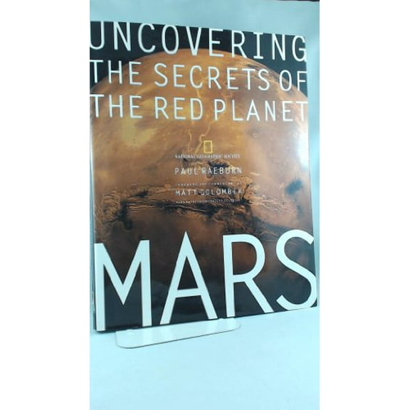 Pre-Owned Mars: Uncovering the Secrets of the Red Planet (Hardcover) 0792273737 9780792273738