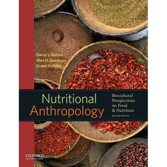 Nutritional Anthropology: Biocultural Perspectives on Food and Nutrition, (Paperback)
