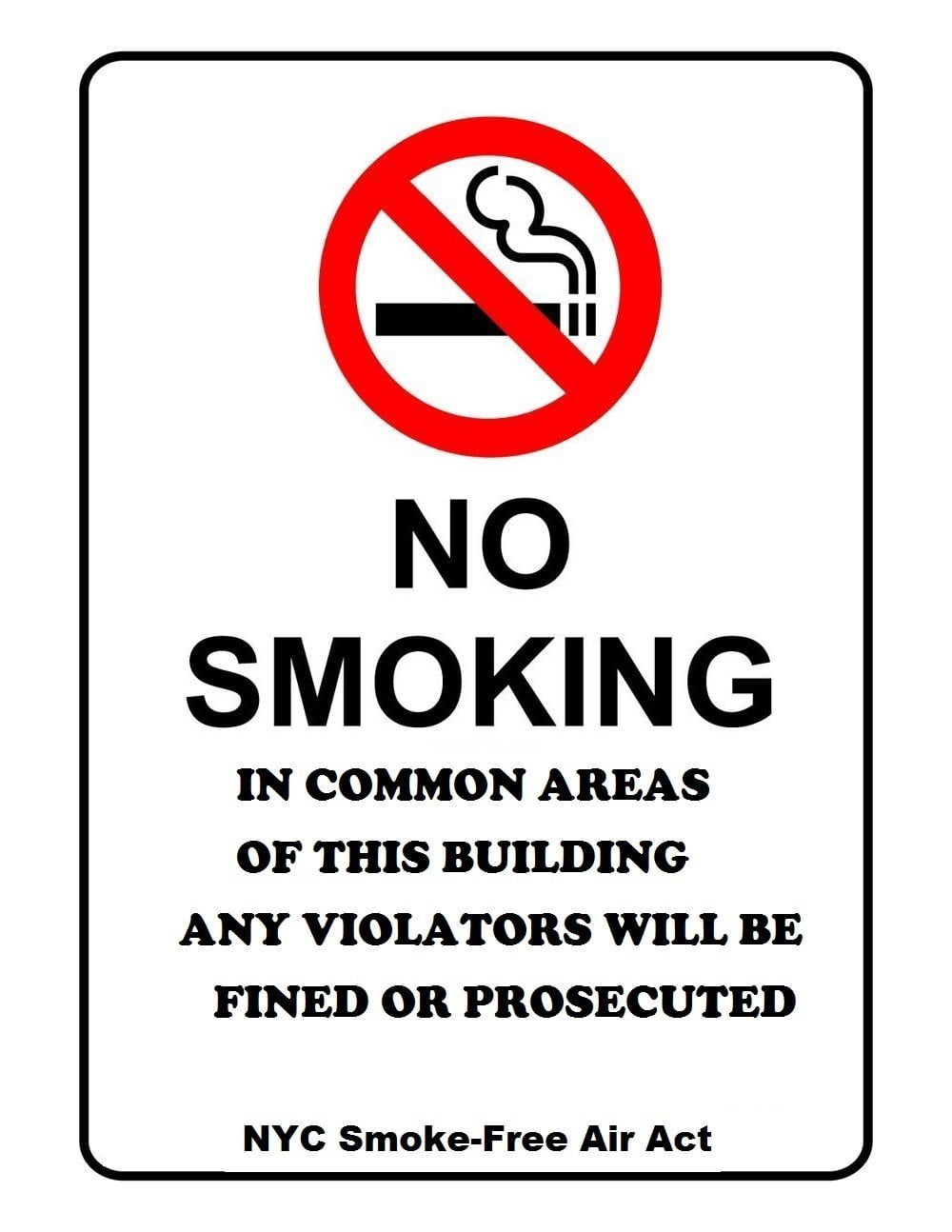No Smoking In Common Areas Of This Building Any Violators Will Be