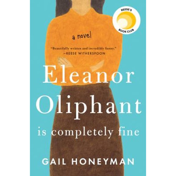 Pre-Owned Eleanor Oliphant Is Completely Fine: A Novel
