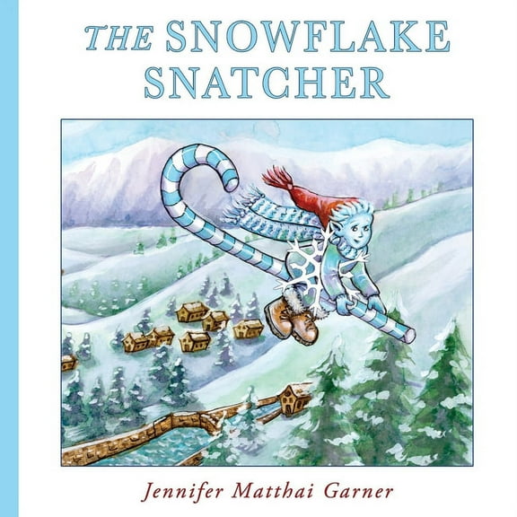 Cozy Cottage Stories The Snowflake Snatcher, Book 2, (Paperback)