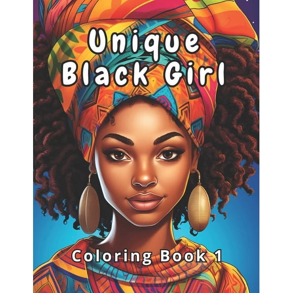 Black Girls Coloring Book Unique Black Girl Coloring Book 1: Celebrate Beauty and Culture., (Paperback)