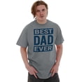 thumbnail image 5 of Cool Best Dad Ever Father's Day Men's Graphic T Shirt Tees Brisco Brands L, 5 of 6