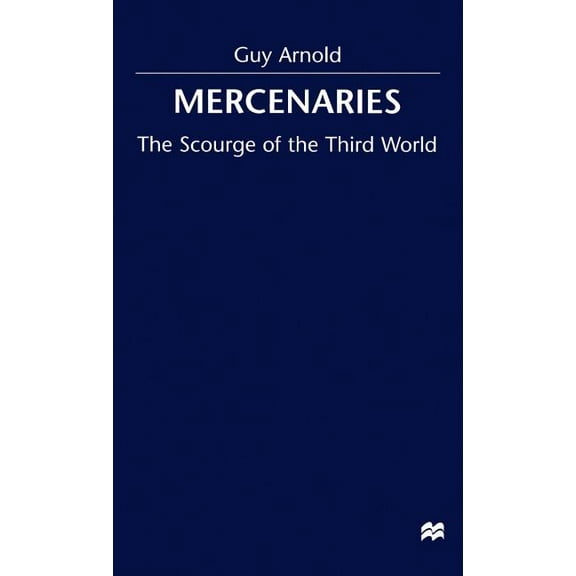 Mercenaries: Scourge of the Developing World, (Hardcover)