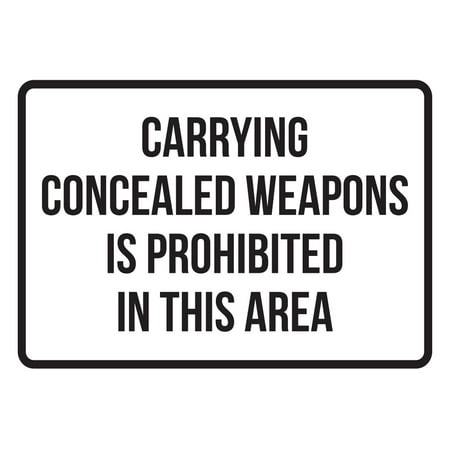 Carrying Concealed Weapons Is Prohibited In This Area No Parking Business Safety Traffic Signs Black - (Best Way To Carry A Concealed Weapon)
