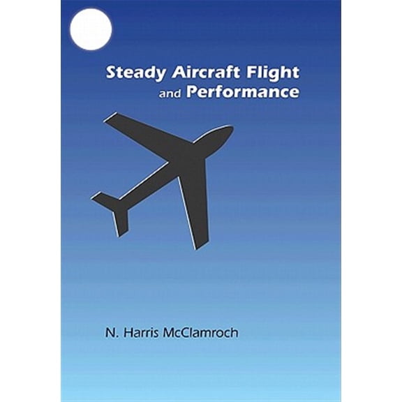 Pre-Owned Steady Aircraft Flight and Performance (Hardcover)