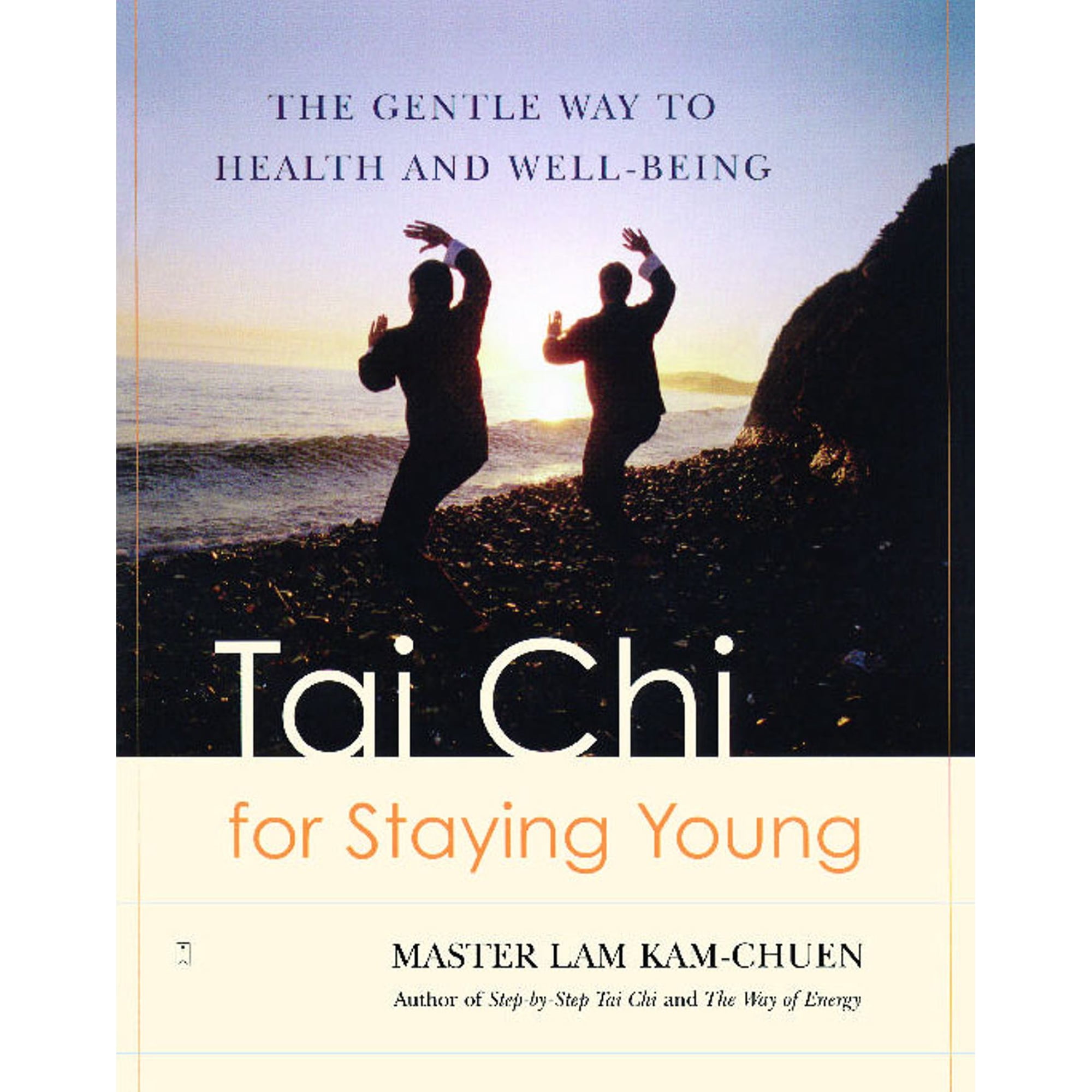 Tai Chi for Staying Young : The Gentle Way to Health and Well-Being (Paperback)