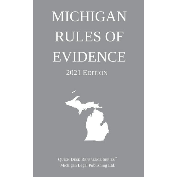 Michigan Rules of Evidence; 2021 Edition, (Paperback)