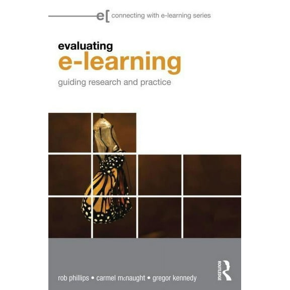Connecting with E-Learning Evaluating e-Learning: Guiding Research and Practice, (Paperback)