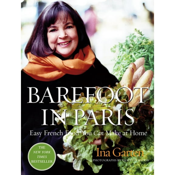 Pre-Owned Barefoot in Paris: Easy French Food You Can Make at Home: A Barefoot Contessa Cookbook (Hardcover) 1400049350 9781400049356