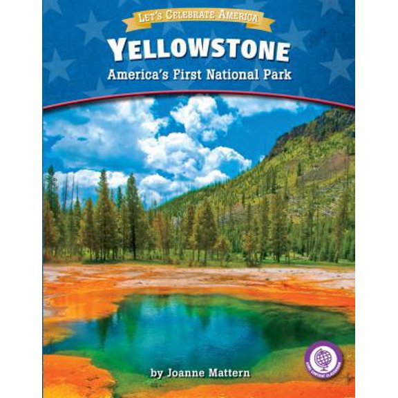 Pre-Owned Yellowstone: America's First National Park (Library Binding) 1634402200 9781634402200