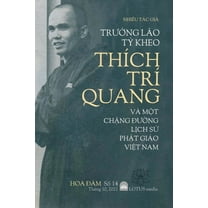 Hoa ĐÃ m 14: TrƯỞng LÃ£o TỶ Kheo ThÃ­ch TrÃ­ Quang VÃ MỘt ChẶng &a, (Paperback)