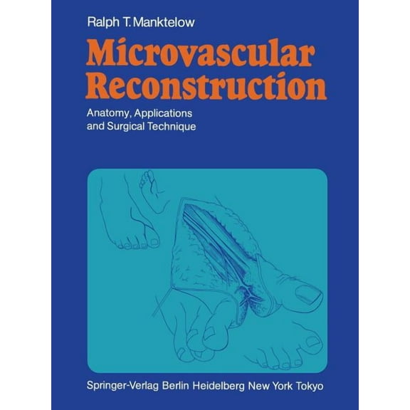 Microvascular Reconstruction: Anatomy, Applications and Surgical Technique, (Paperback)