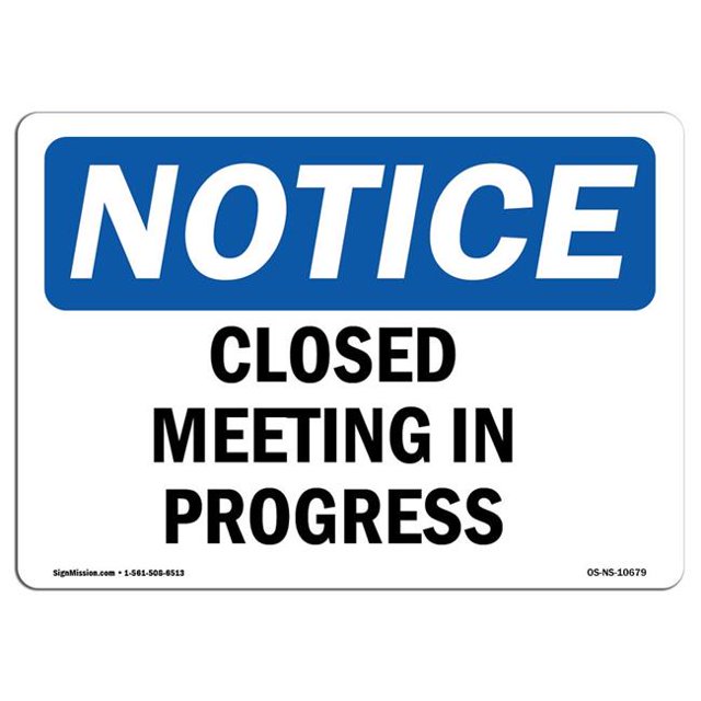 SignMission OS-NS-A-1218-L-10679 12 x 18 in. OSHA Notice Sign - Closed Meeting in Progress