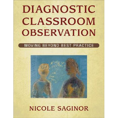 Diagnostic Classroom Observation : Moving Beyond Best