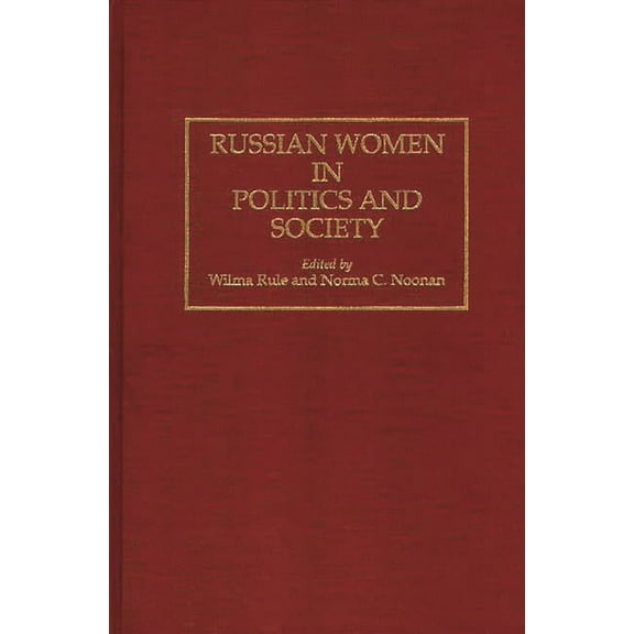 Contributions in Women's Studies Russian Women in Politics and Society, (Hardcover)