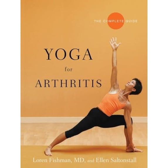 Pre-Owned Yoga for Arthritis: The Complete Guide (Paperback) 0393330583 9780393330588