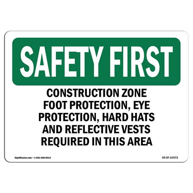 SignMission OS-SF-A-1218-L-10572 12 x 18 Po Premier Signe de Sécurité OSHA - Zone de Construction Protection des Pieds&44; Protection des Yeux
