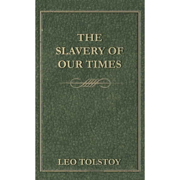 Slavery Of Our Times, (Hardcover)