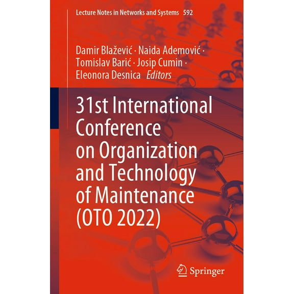 Lecture Notes in Networks and Systems 31st International Conference on Organization and Technology of Maintenance (Oto 2022), Book 592, (Paperback)