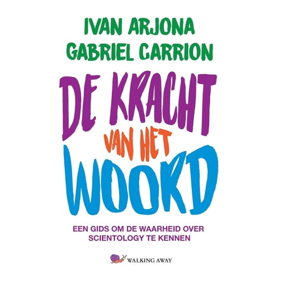 De kracht van het woord: Een gids om de waarheid over Scientology te kennen, (Paperback)