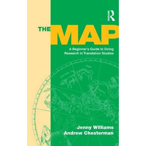 The Map: A Beginner's Guide to Doing Research in Translation Studies, (Paperback)