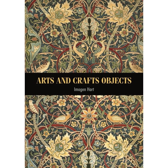 Studies in Design and Material Culture Arts and Crafts Objects PB, (Paperback)