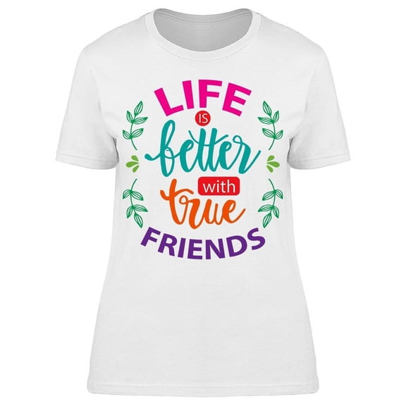 True  Friends T-Shirt Women -Image by Shutterstock, Female x-Large