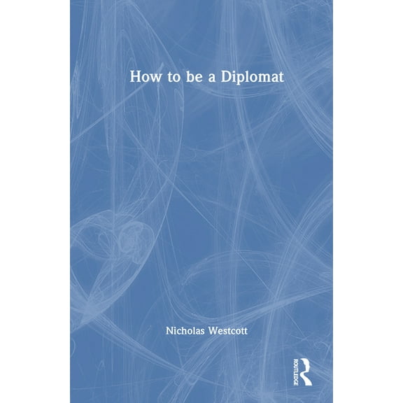 How to Be a Diplomat, (Hardcover)
