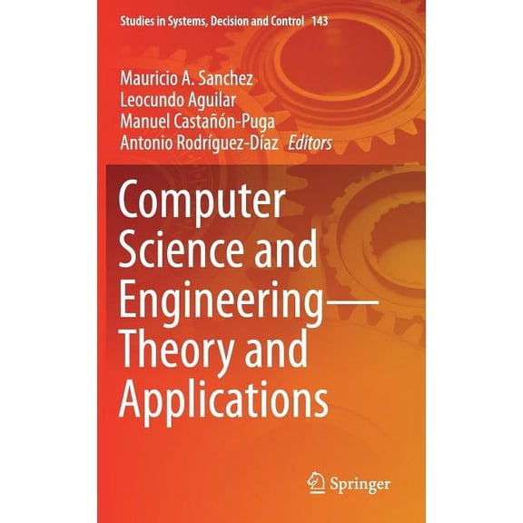 Studies in Systems, Decision and Control Computer Science and Engineering--Theory and Applications, Book 143, (Hardcover)