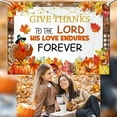 thumbnail image 3 of Fall Pumpkin Backdrop Give Thanks to The Lord His Love Endures Forever Photography Background Autumn Maple Leaf Thanksgiving Harvest Party Decorations Banner Supplies Photo Booth Props, 3 of 6