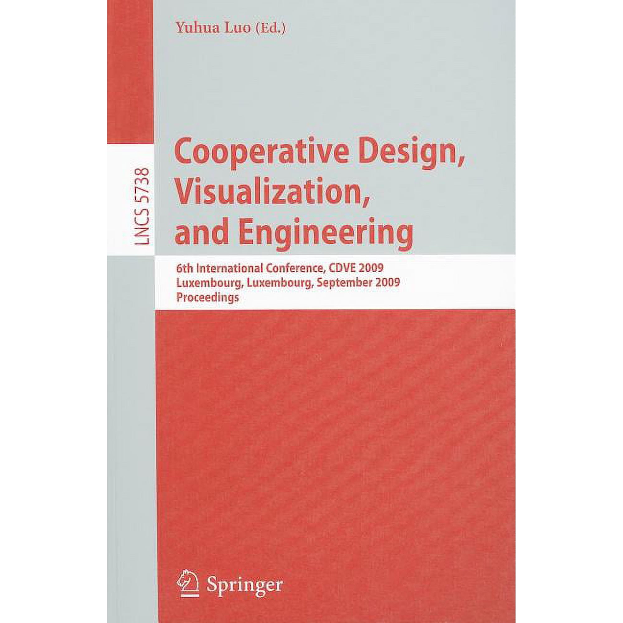 Cooperative Design Visualization and Engineering: 6th International Conference CDVE 2009 Luxembourg Luxembourg Sep (Paperback)