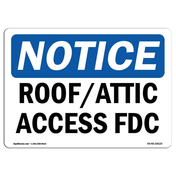 OSHA Notice Sign - Roof Attic Access FDC | Plastic Sign | Protect Your Business, Construction Site, Warehouse & Shop Area |  Made in the USA