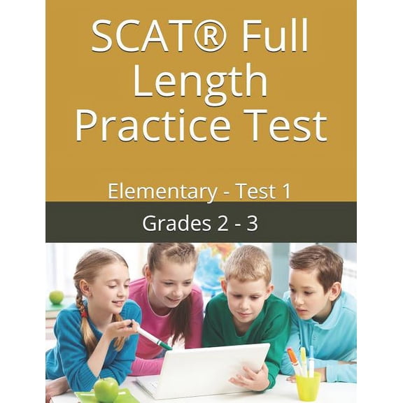 SCAT(R) Full Length Practice Test: Elementary - Test 1, (Paperback)