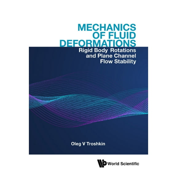 Mechanics of Fluid Deformations, (Hardcover)