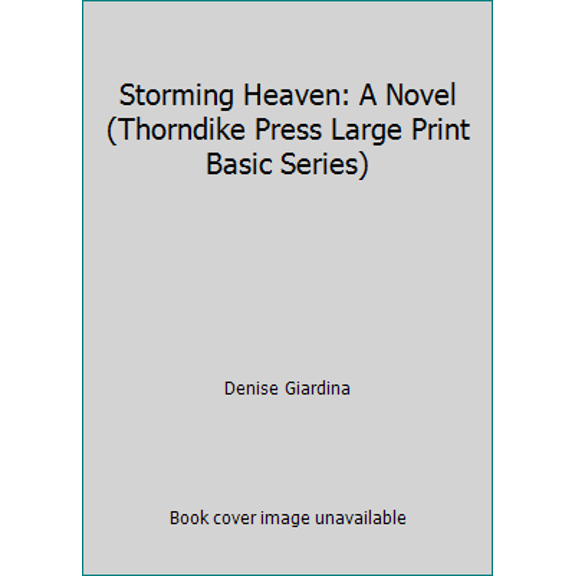 Pre-Owned Storming Heaven: A Novel (Thorndike Press Large Print Basic Series) (Hardcover) 0896211304 9780896211308