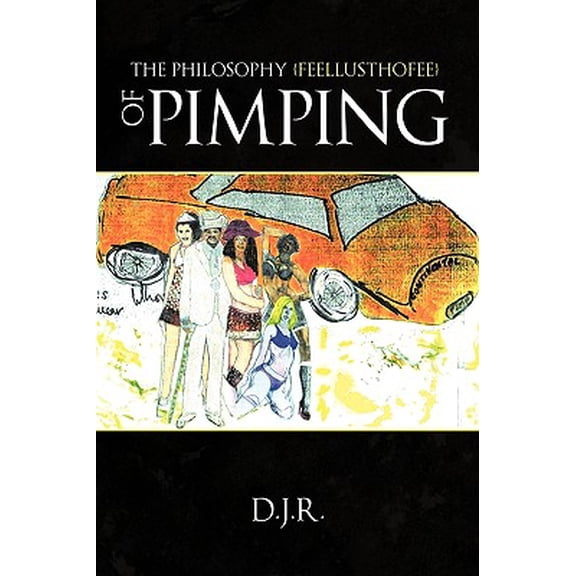 The Philosophy {feellusthofee} Of Pimping (Paperback)