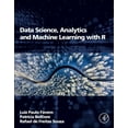 thumbnail image 3 of Data Science, Analytics and Machine Learning with R, (Paperback), 3 of 3