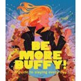 thumbnail image 4 of Be More Buffy: un Guide pour Tuer Tous les Jours, 4 of 5