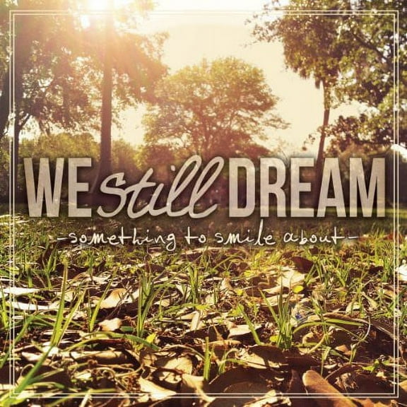 We Still Dream - Something to Smile About - Music & Performance - Vinyl