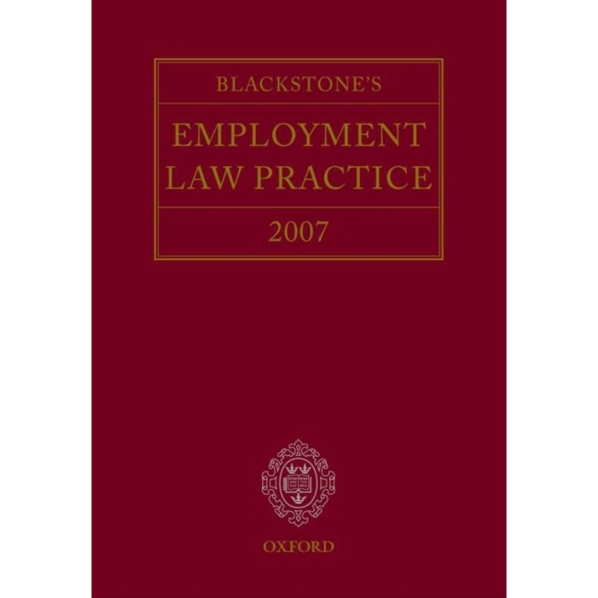 Blackstone's Employment Law Practice Blackstone's Employment Law Practice 2007, (Paperback)