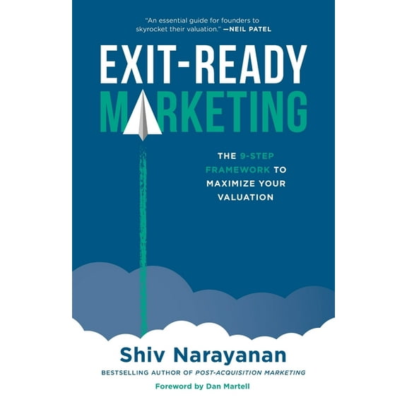 Exit-Ready Marketing: The 9-Step Framework to Maximize Your Valuation, (Paperback)