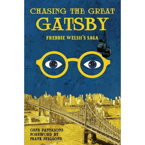 Chasing The Great Gatsby Freddie Welsh's Saga, (Paperback)