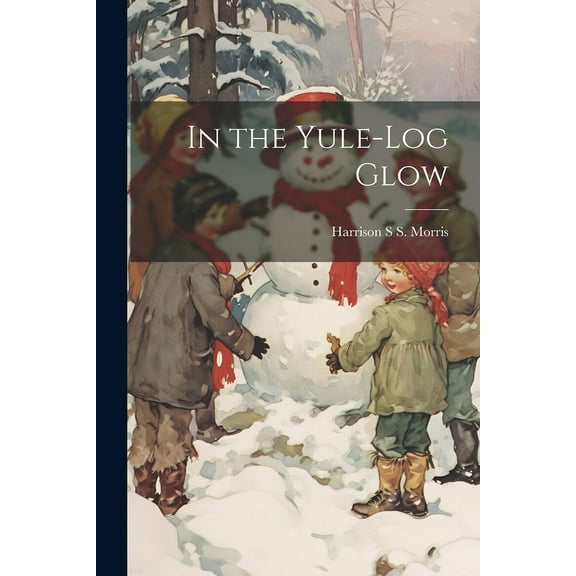 In the Yule-log Glow (Paperback)
